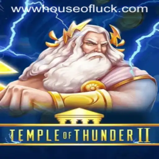 Unveil Thrilling Adventures in TempleofThunderII: Your Guide to the Mysterious HOUSEOFLUCK