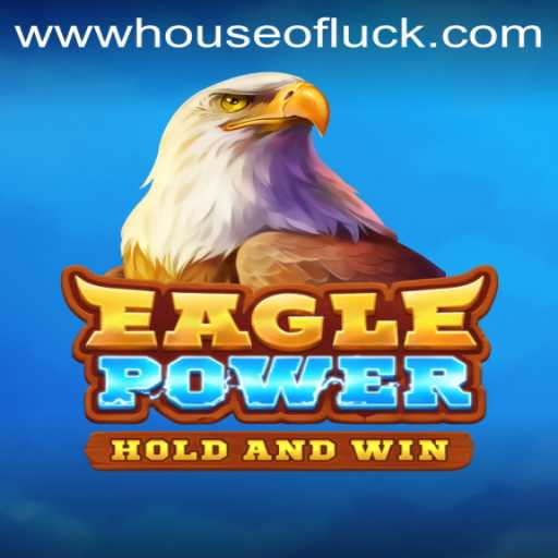EaglePower: Adventure and Luck in the High-Flying World of HOUSEOFLUCK