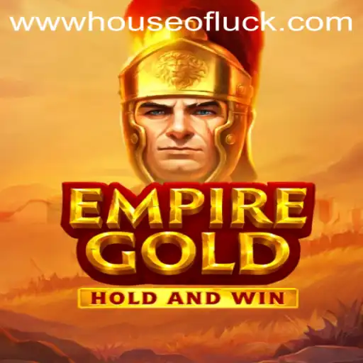 EmpireGold: The Thrilling Adventure in the HOUSEOFLUCK